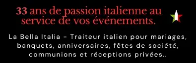Traiteur italien depuis-33ANS - La Bella Italia